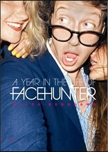 A YEAR IN THE LIFE OF FACE HUNTER 페이스 헌터 금요일 밤의 순례자