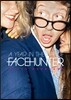 A YEAR IN THE LIFE OF FACE HUNTER 페이스 헌터 금요일 밤의 순례자