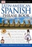 Dk Eyewitness Travel Latin-american Spanish Phrase Book