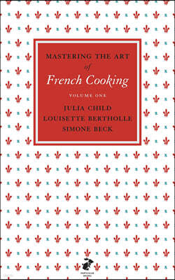 Mastering the Art of French Cooking, Vol.1