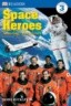 DK Readers L3: Space Heroes: Amazing Astronauts