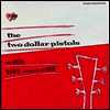 Two Dollar Pistols with Tift Merritt - Two Dollar Pistols With Tift Merritt (LP)