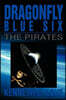 Dragonfly Blue Six: The Pirates