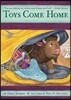 Toys Come Home: Being the Early Experiences of an Intelligent Stingray, a Brave Buffalo, and a Brand-New Someone Called Plastic