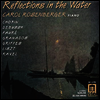캐롤 로젠버거 - 피아노 작품집 (Carol Rosenberger - Reflections In The Water) (2CD) - Carol Rosenberger