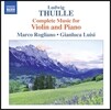 Marco Rogliano 루드비히 투일레: 바이올린과 피아노를 위한 음악 (Ludwig Thuille: Complete Music for Violin and Piano)