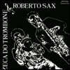 Zeca Do Trombone & Roberto Sax (제카 도 트럼본 앤 로베르토 색스) - Zeca Do Trombone & Roberto Sax [LP]