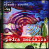 Claudio Rocchi (클라우디오 로치) - Pedra Mendalza