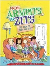 From Armpits to Zits: The Book of Yucky Body Bits
