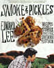 Smoke & Pickles: Recipes and Stories from a New Southern Kitchen