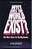 Why Does the World Exist?