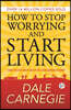 How to Stop Worrying and Start Living
