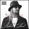 Kid Rock - Rebel Soul