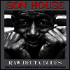 Son House - Raw Delta Blues (Gatefold)(180G)(2LP)