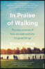 In Praise of Walking