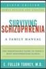 Surviving Schizophrenia, 6th Edition