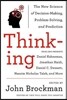 Thinking: The New Science of Decision-Making, Problem-Solving, and Prediction