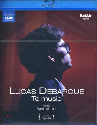 뤼카 드바르그 다큐멘터리 - '음악으로' (Lucas Debargue - To Music)
