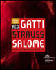 Daniele Gatti 슈트라우스: 오페라 '살로메' (Strauss: Salome)