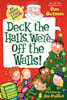 My Weird School Special : Deck the Halls, We're Off the Walls!