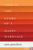 This Is the Story of a Happy Marriage: A Collection