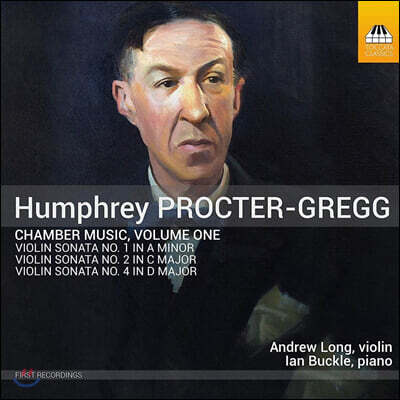 험프리 프록터-그렉: 바이올린 소나타 1~3번 (Humphrey Procter-Gregg: Chamber Music, Vol. 1)