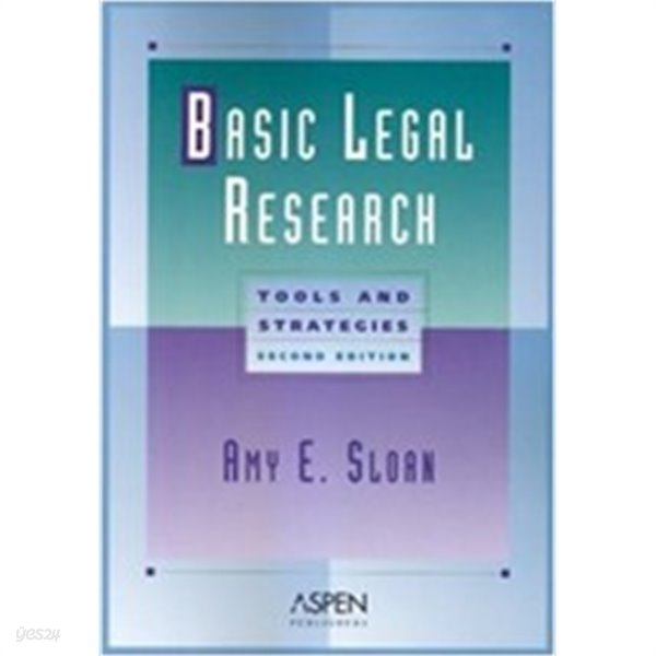 Basic Legal Research: Tools and Strategies (Legal Research and Writing)