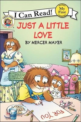 Little Critter: Just a Little Love: A Valentine&#39;s Day Book for Kids