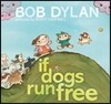 If Dogs Run Free