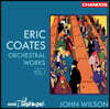 John Wilson 에릭 코츠: 관현악 작품 (Eric Coates: Orchestral Works Vol. 1)