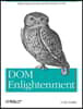 DOM Enlightenment: Exploring JavaScript and the Modern DOM