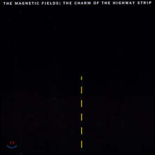 The Magnetic Fields (마그네틱 필즈) - The Charm of the Highway Strip