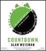 Countdown: Our Last, Best Hope for a Future on Earth?