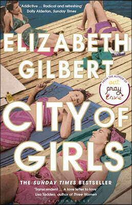 City of Girls : The Sunday Times Bestseller