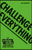 Challenge Everything: An Extinction Rebellion Youth Guide to Saving the Planet