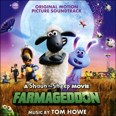 숀 더 쉽 무비: 파마게돈 영화음악 (A Shaun The Sheep Movie: Farmageddon OST by Tom Howe)