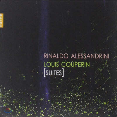Rinaldo Alessandrini 루이 쿠프랭: 모음곡집 (Louis Couperin: Suites)