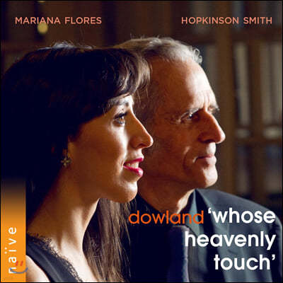 Mariana Flores / Hopkinson Smith 다울랜드 천상의 손길 - 류트 가곡집 (whose heavenly touch)