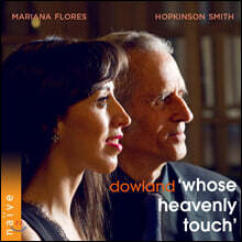 Mariana Flores / Hopkinson Smith 다울랜드 천상의 손길 - 류트 가곡집 (whose heavenly touch)