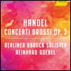 Reinhard Goebel 헨델: 합주 협주곡 (Handel: Concerti grossi Op. 3)