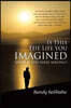Is This the Life You Imagined: What if you were wrong?