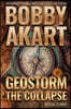 Geostorm The Collapse: A Post Apocalyptic EMP Survival Thriller