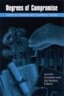 Degrees of Compromise: Industrial Interests and Academic Values