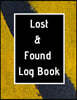 Lost & Found Log Book: Lost Property Template - Record All Items And Money Found - Handy Tracker To Keep Track - Large 8,5"X11" Paperback