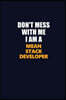 Don't Mess With Me I Am A Mean Stack Developer: Career journal, notebook and writing journal for encouraging men, women and kids. A framework for buil