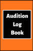 Audition Log Book: Audition Log (Logbook, Journal - 120 pages, 6 x 9 inches) (Centurion Logbooks/Record Books)