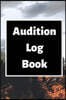Audition Log Book: Audition Log (Logbook, Journal - 120 pages, 6 x 9 inches) (Centurion Logbooks/Record Books)