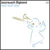 Jazzrausch Bigband (재즈라우쉬 빅밴드) - Still! Still! Still!