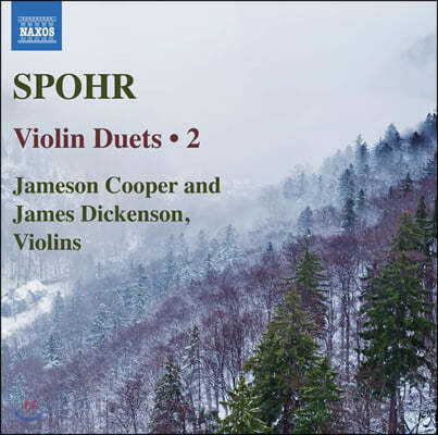 Jameson Cooper / James Dickenson 루이스 슈포어: 바이올린 이중주 작품 2집 (Louis Spohr: Violin Duets 2)