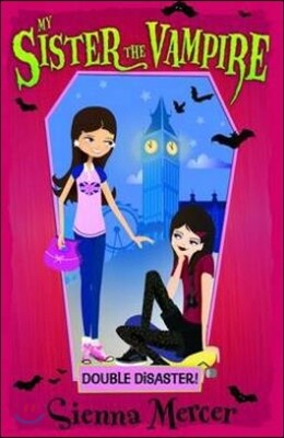 My Sister the Vampire #13 :Double Disaster!